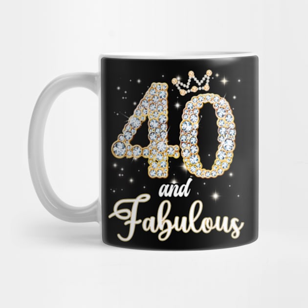 40 And Fabulous Happy Birthday To Me 40th Birthday by Cristian Torres